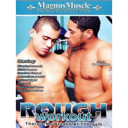 Rough Workout  DVD (Magnus) (09298D)