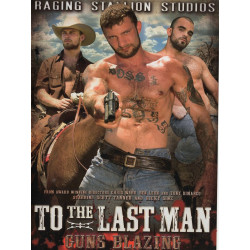 To The Last Man 2 - Guns Blazing DVD (Raging Stallion) (04586D)
